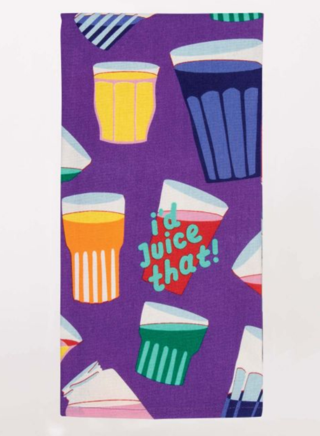 I'd Juice That Dish Towel