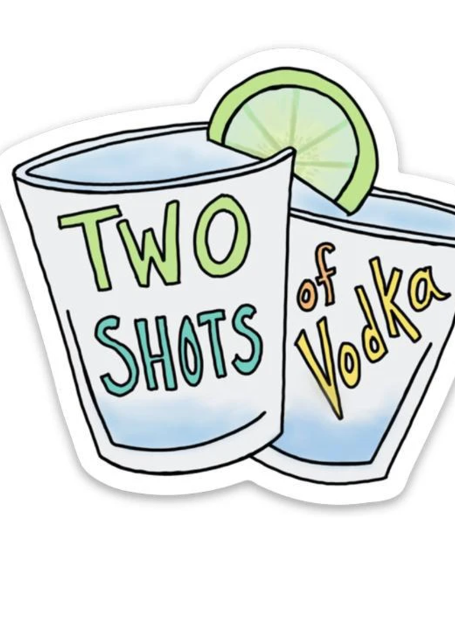Two Shots of Vodka Sticker