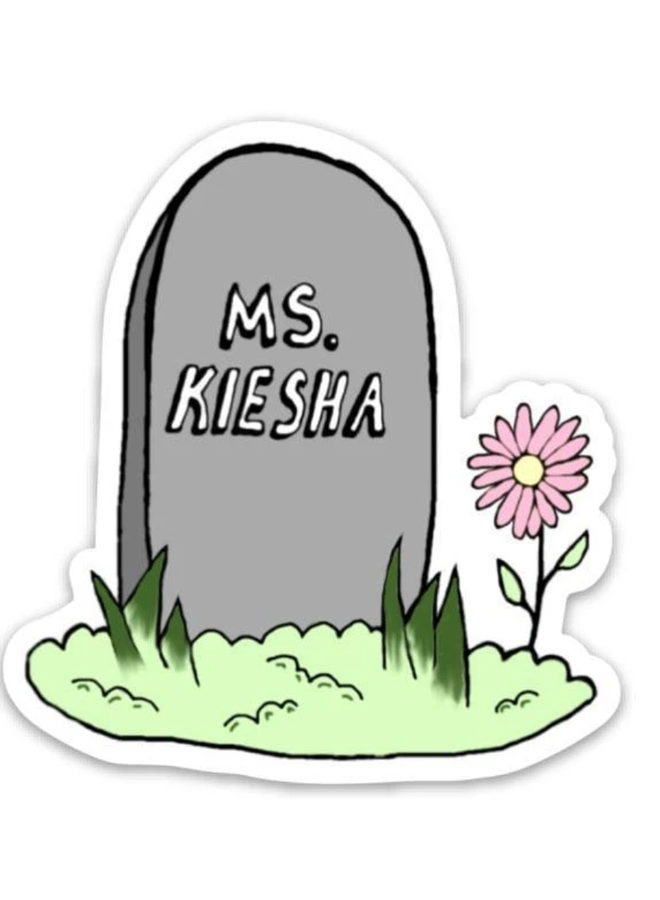 Ms Keisha Sticker