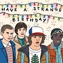 Have A Strange Birthday! Card