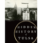 Hidden History of Tulsa