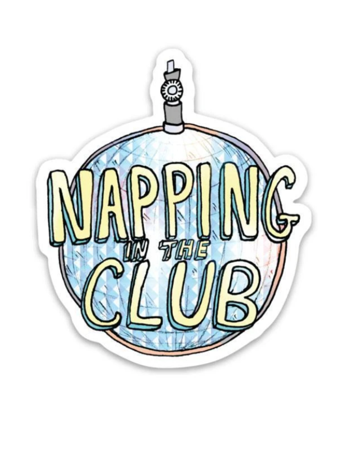 Napping In The Club Sticker