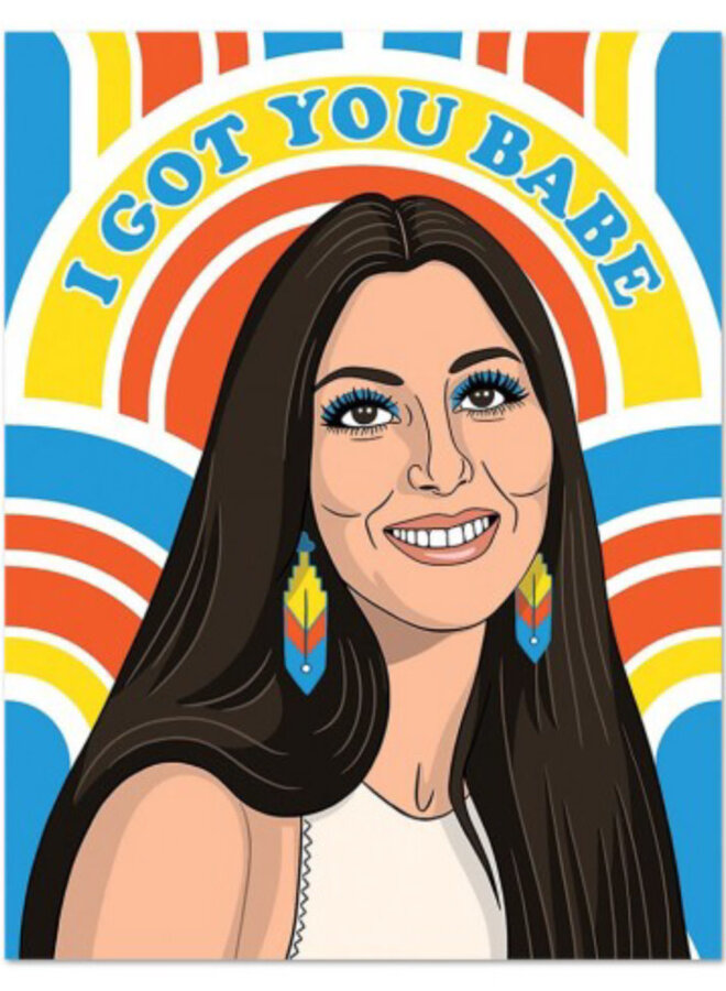 Cher I Got You Babe Card