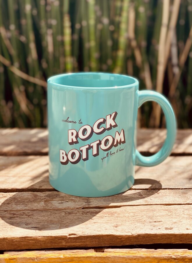 Welcome To Rock Bottom Mug