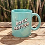 Welcome To Rock Bottom Mug