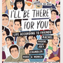 I'll Be There For You Book