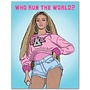 Who Run The World Card