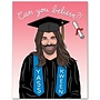 Can You Believe? Grad Card