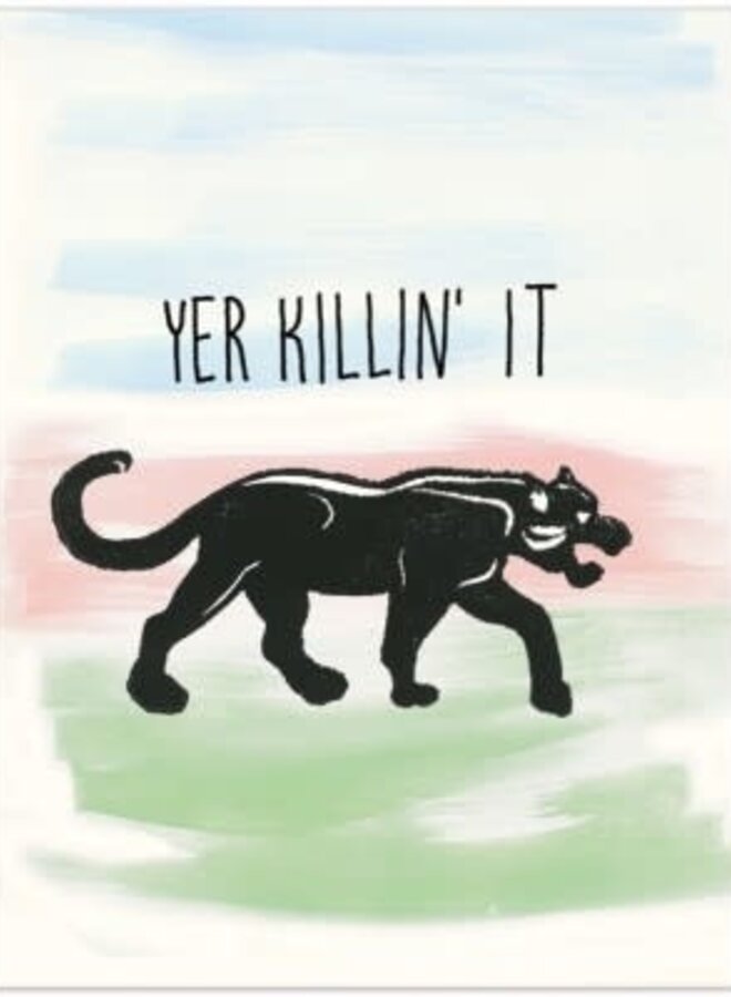 Yer Killin It Card