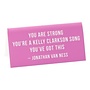 Desk Sign: Jonathan Van Ness- You Are Strong