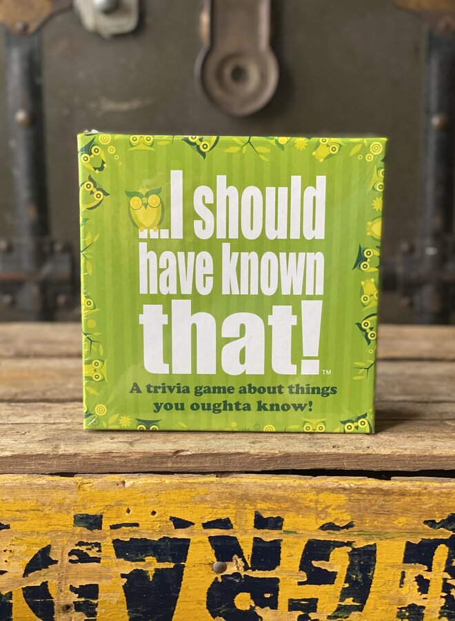 I Should Have Known That