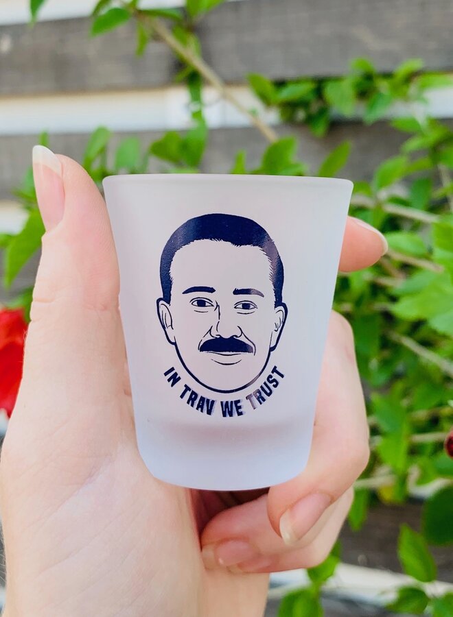 In Trav We Trust Shot Glass
