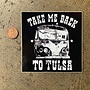 Take Me Back To Tulsa Sticker