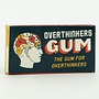 Overthinkers Gum