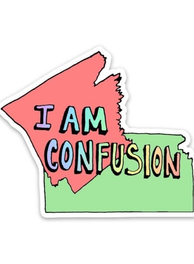 I Am Confusion Sticker