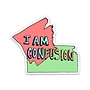 I Am Confusion Sticker