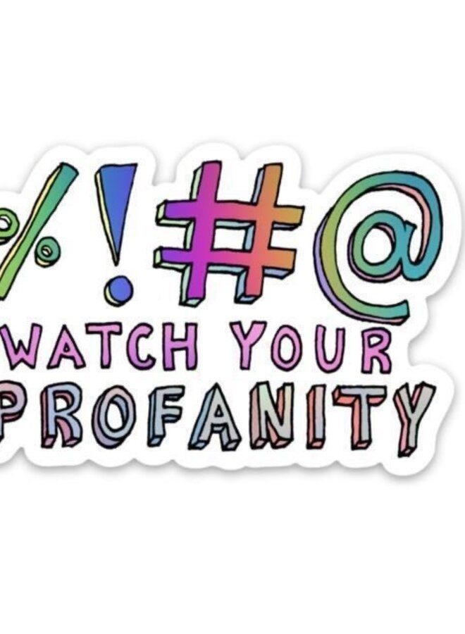 Watch Your Profanity Sticker