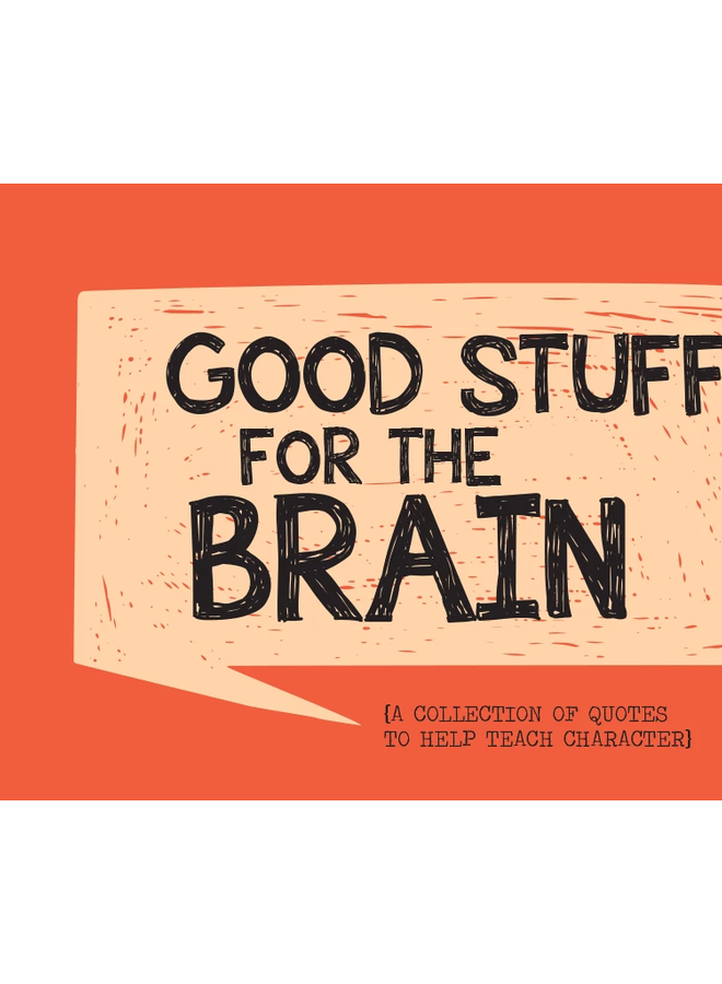 Good Stuff for the Brain Quote Book