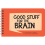 Good Stuff for the Brain Quote Book
