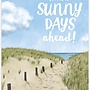 Sunny Days Ahead Card