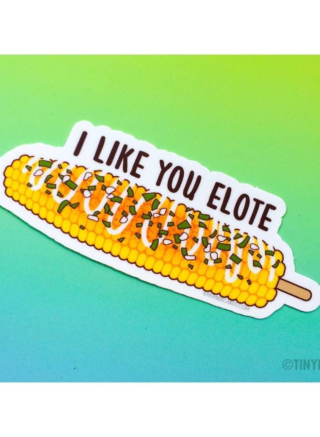 I Like You Elote Sticker