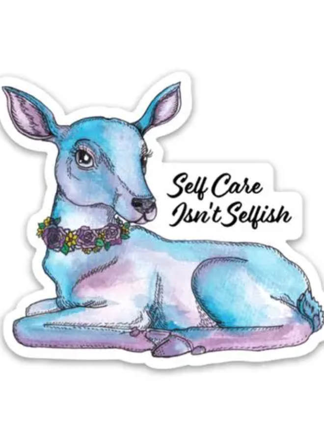 Self Care Isn't Selfish Sticker