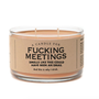 Fucking Meetings Candle