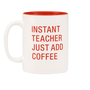 Instant Teacher Mug