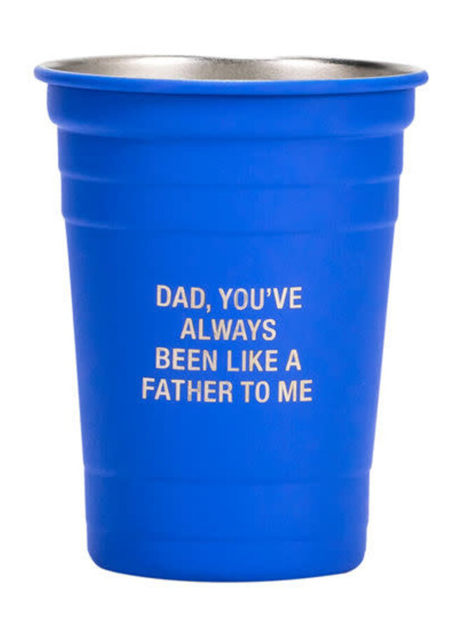 You've Been Like A Father To Me Metal Cup