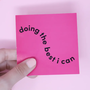 Doing The Best I Can Sticker