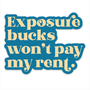 Exposure Bucks Sticker