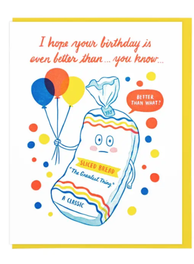 Better Than Sliced Bread Card