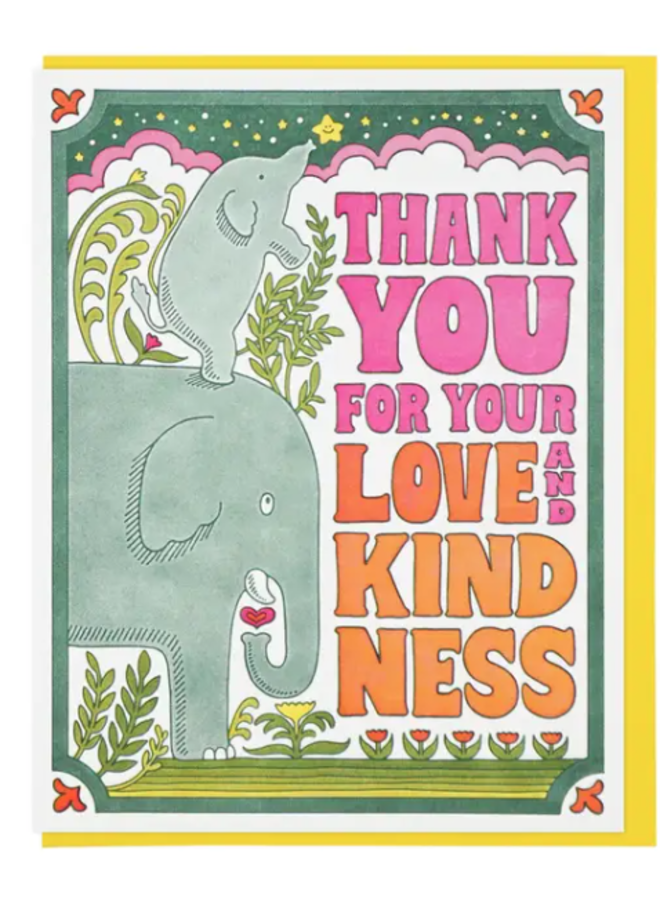 Thank You For Your love And Kindness Card