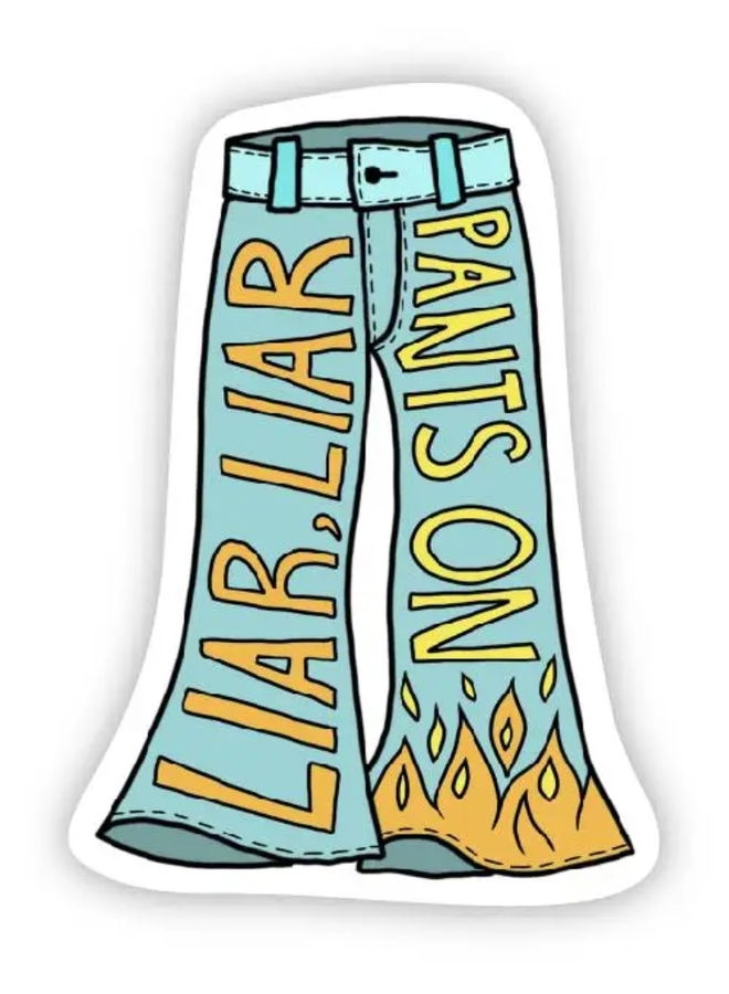 Liar, Liar Pants On Fire Sticker
