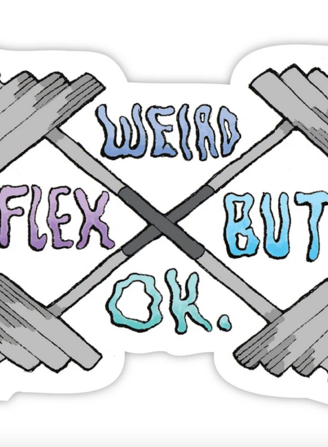 Weird Flex But Okay Sticker