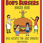 The Bob’s Burgers Burger Book