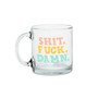 Fuck. Shit. Damn. Mug