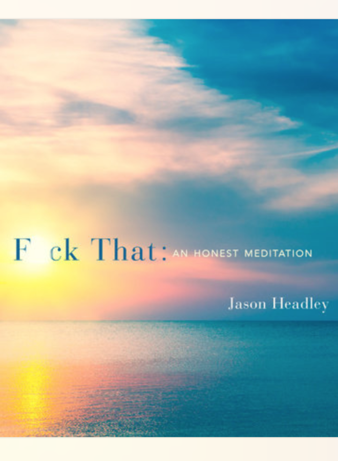 F*ck That: a Guided Meditation