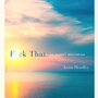 F*ck That: a Guided Meditation