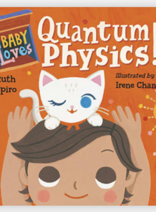 Baby Loves Quantum Physics