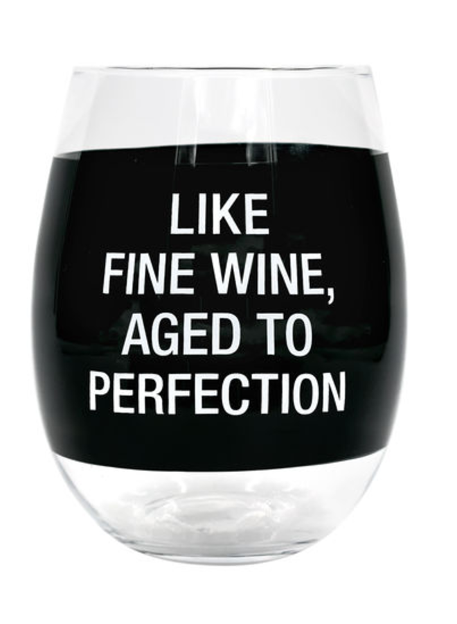 Like Fine Wine Aged To Perfection Wine Glass
