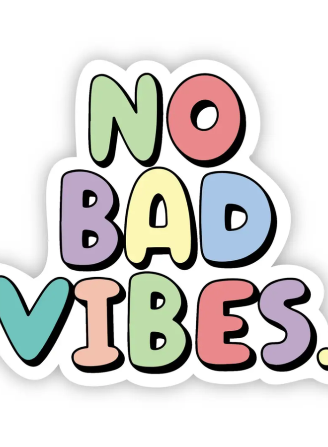 No Bad Vibes Multi Color Sticker