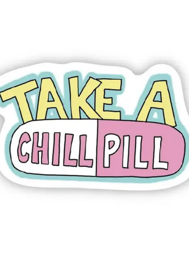 Take A Chill Pill Sticker