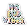 No Bad Vibes Tie Dye Sticker