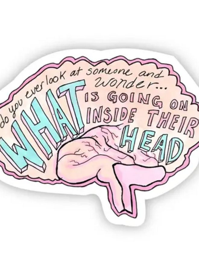 Do You Ever Look At Someone Sticker