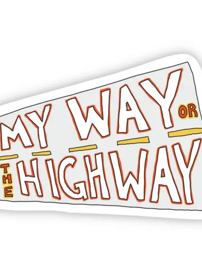 My Way Or The Highway TikTok Sticker
