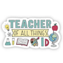 Teacher Of All Things Sticker