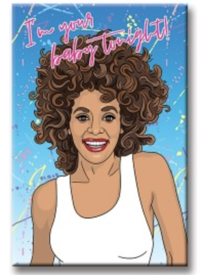 Whitney I'm Your Baby Tonight Magnet