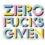 Zero Fucks Given Sticker