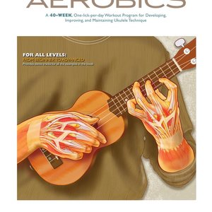 Hal Leonard Ukulele Aerobics: For All Levels, from Beginner to Advanced
